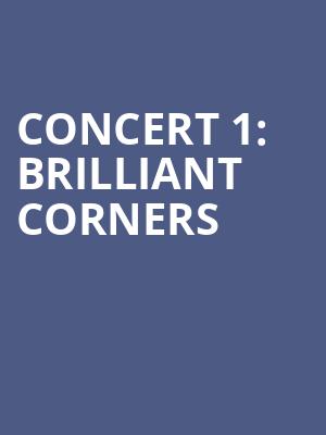 Concert 1: Brilliant Corners at Cadogan Hall